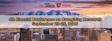 Registration for the 4th Biennial Conference on Caregiving Research 